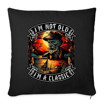 I m not old I m a classic Bootsliebhaber - Sofakissenbezug 45 x 45 cm - Schwarz - Vorne