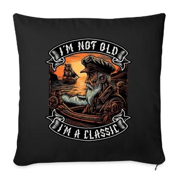 I m not old I m a classic Bootsliebhaber - Sofakissenbezug 45 x 45 cm - Schwarz - Vorne