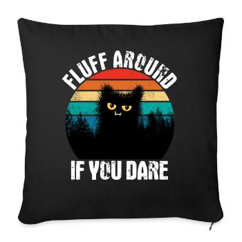 Fluff Around If You Dare Vintage Cat Retro - Sofa pillowcase 17,3'' x 17,3'' (45 x 45 cm) - black - Front