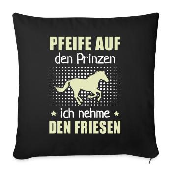 Pfeife Prinzen Nehme Friesen Pferderassen Geschenk - Sofakissenbezug 45 x 45 cm - Schwarz - Vorne