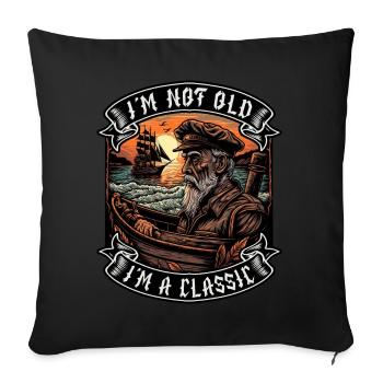 I m not old I m a classic Bootsliebhaber - Sofakissenbezug 45 x 45 cm - Schwarz - Vorne