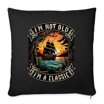I m not old I m a classic Bootsliebhaber - Sofakissenbezug 45 x 45 cm - Schwarz - Vorne