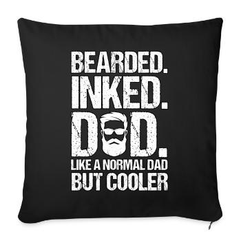 Bearded Inked Dad Like A Normal Dad Father's Day - Sofa pillowcase 17,3'' x 17,3'' (45 x 45 cm) - black - Front