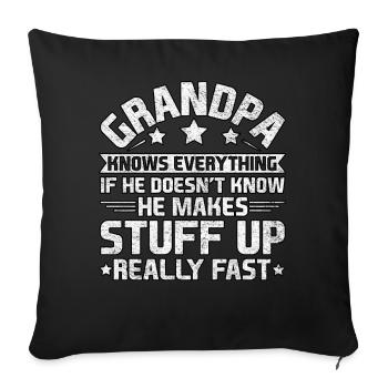 Grandpa Knows Everything If He Father's Day - Sofa pillowcase 17,3'' x 17,3'' (45 x 45 cm) - black - Front