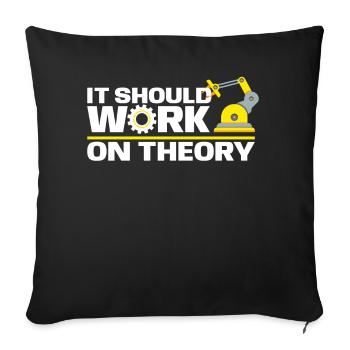 It Should Work In Theory For Robotic Enginners - Sofakissenbezug 45 x 45 cm - Schwarz - Vorne