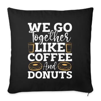 Café et beignets Nous allons ensemble comme le petit déjeuner - Housse de coussin décorative 45 x 45 cm - noir - Devant
