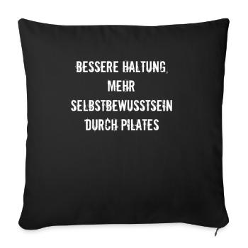 Pilates - Bessere Haltung, mehr Selbstbewusstsein - Sofakissenbezug 45 x 45 cm - Schwarz - Vorne