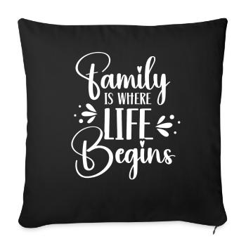 Family is where life begins Family reunion - Sofa pillowcase 17,3'' x 17,3'' (45 x 45 cm) - black - Front