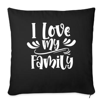 I Love My Family Family Reunion Relatives - Sofa pillowcase 17,3'' x 17,3'' (45 x 45 cm) - black - Front