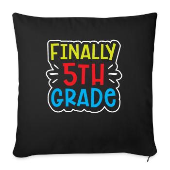 Finally 5 Class Fifth Grader Fifth School - Sofa pillowcase 17,3'' x 17,3'' (45 x 45 cm) - black - Front