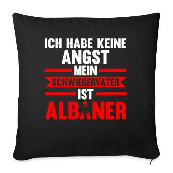 Ich habe keine Angst mein Schwiegervater ist Alban - Sofakissenbezug 45 x 45 cm - Schwarz - Vorne