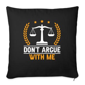 Ne discutez pas avec moi argument - Housse de coussin décorative 45 x 45 cm - noir - Devant
