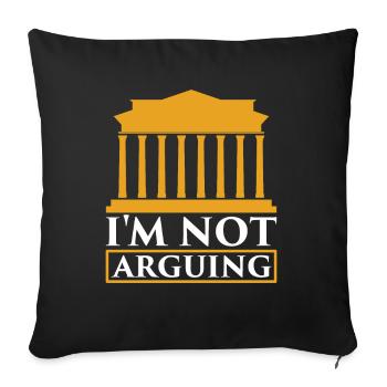 I'm not arguing argument - Sofa pillowcase 17,3'' x 17,3'' (45 x 45 cm) - black - Front