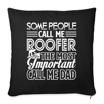 Roofer Call Me Roofer Dad - Sofa pillowcase 17,3'' x 17,3'' (45 x 45 cm) - black - Front
