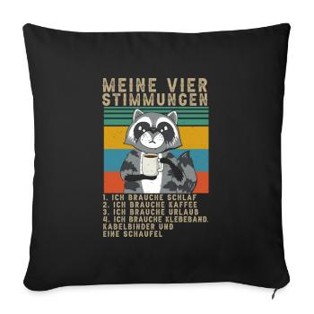 Waschbär Meine Vier Stimmungen Schlaf Kaffee - Sofakissenbezug 45 x 45 cm - Schwarz - Vorne