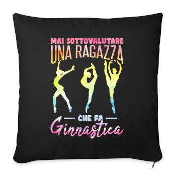 Never underestimate a girl who does gymnastics - Sofa pillowcase 17,3'' x 17,3'' (45 x 45 cm) - black - Front