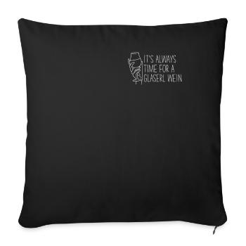 It's Always Time For A Glaserl Wein Fest - Sofa pillowcase 17,3'' x 17,3'' (45 x 45 cm) - black - Front