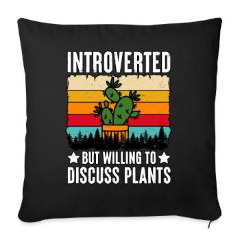 Introverted But Introvert Botanist Horticulturist - Sofa pillowcase 17,3'' x 17,3'' (45 x 45 cm) - black - Front