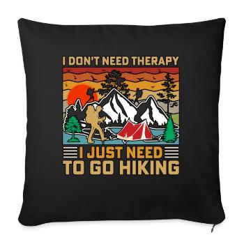 Je n’ai pas besoin de thérapie, je fais juste de la randonnée dans la nature - Housse de coussin décorative 45 x 45 cm - noir - Devant