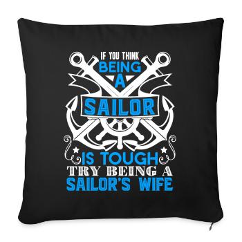 Sailor Try Being A Sailor's Wife - Sofa pillowcase 17,3'' x 17,3'' (45 x 45 cm) - black - Front