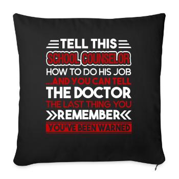 School Counselor School Counselor How To Do - Sofa pillowcase 17,3'' x 17,3'' (45 x 45 cm) - black - Front
