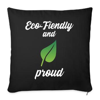 Eco-Friendly and Proud - Sofa pillowcase 17,3'' x 17,3'' (45 x 45 cm) - black - Front
