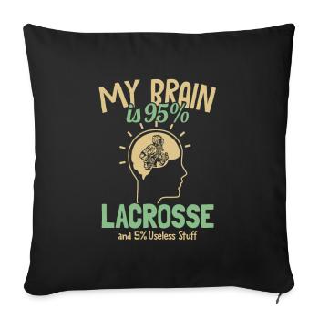 My Brain is 95% Lacrosse Polocrosse Intercrosse - Sofakissenbezug 45 x 45 cm - Schwarz - Vorne