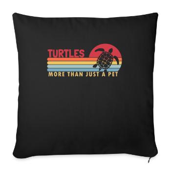 Turtles more than a Pet Giant Turtle - Sofa pillowcase 17,3'' x 17,3'' (45 x 45 cm) - black - Front