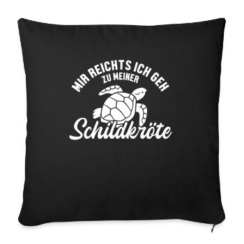 Mir reichts ich geh zu meiner Schildkröte - Sofakissenbezug 45 x 45 cm - Schwarz - Vorne
