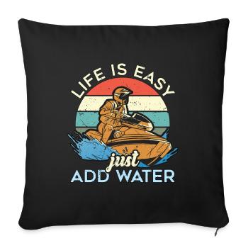 Jet Skiing Life Is Easy Just Add Jetskis Jet Skier - Sofa pillowcase 17,3'' x 17,3'' (45 x 45 cm) - black - Front