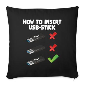 How To Insert USB Stick Funny Programmer Meme - Sofakissenbezug 45 x 45 cm - Schwarz - Vorne