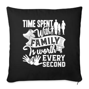 Time Spent With Family Worth Every Second - Sofa pillowcase 17,3'' x 17,3'' (45 x 45 cm) - black - Front