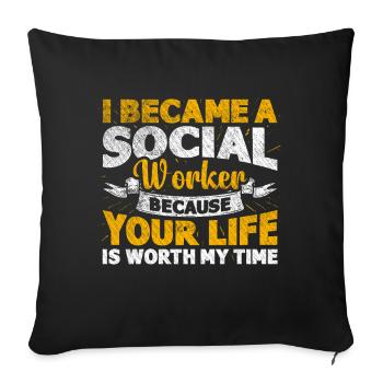 Parce que ta vie vaut mon temps Travailleur social - Housse de coussin décorative 45 x 45 cm - noir - Devant