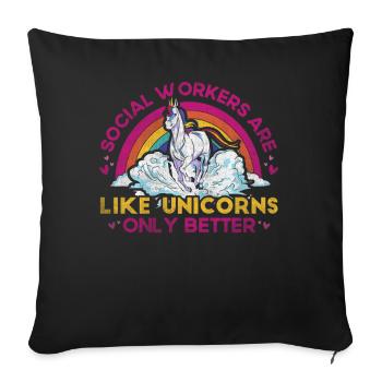Social Workers Are Like Unicorns Only Better - Sofa pillowcase 17,3'' x 17,3'' (45 x 45 cm) - black - Front
