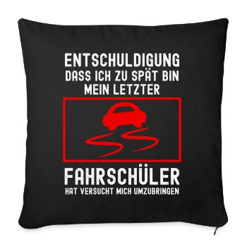 Fahrlehrer Witz Fahrschule - Sofakissenbezug 45 x 45 cm - Schwarz - Vorne