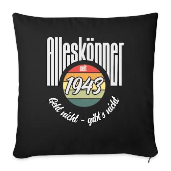 Alleskönner seit 1943. Lustiges Jahrgangs - Sofakissenbezug 45 x 45 cm - Schwarz - Vorne
