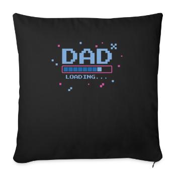 Dad Loading Gaming Loading Bar Gambler Father - Sofa pillowcase 17,3'' x 17,3'' (45 x 45 cm) - black - Front