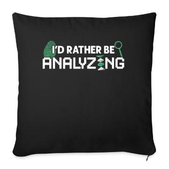 Je préfère analyser - Criminaliste - Housse de coussin décorative 45 x 45 cm - noir - Devant
