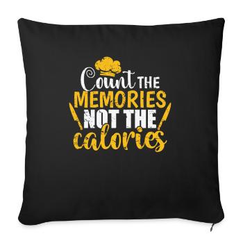 Count the Memories not the Calories Koch - Sofa pillowcase 17,3'' x 17,3'' (45 x 45 cm) - black - Front