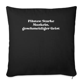 Pilates - Pilates: Starke Muskeln, geschmeidiger - Sofakissenbezug 45 x 45 cm - Schwarz - Vorne