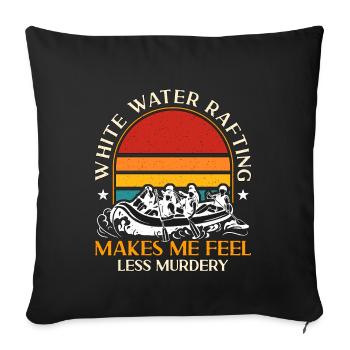 Rafting en eau vive Le rafting me fait des sports nautiques - Housse de coussin décorative 45 x 45 cm - noir - Devant