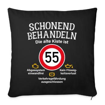 55. Geburtstag Schonend Behandeln Alte Kiste 55 - Sofakissenbezug 45 x 45 cm - Schwarz - Vorne