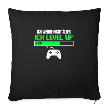 Ich werde nicht älter, ich level up - Sofakissenbezug 45 x 45 cm - Schwarz - Vorne