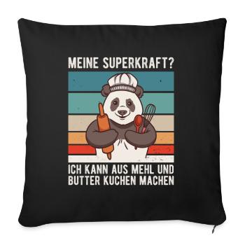 Bäcker Meine Superkraft Kuchen Panda Mehl Butter - Sofakissenbezug 45 x 45 cm - Schwarz - Vorne