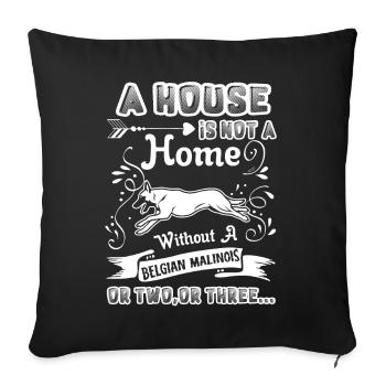 Belgian Malinois Home Without Belgian Malinois - Sofa pillowcase 17,3'' x 17,3'' (45 x 45 cm) - black - Front