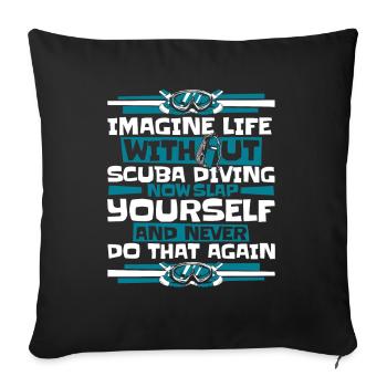 Imaginez la vie sans lunettes de plongée sous-marine - Housse de coussin décorative 45 x 45 cm - noir - Devant