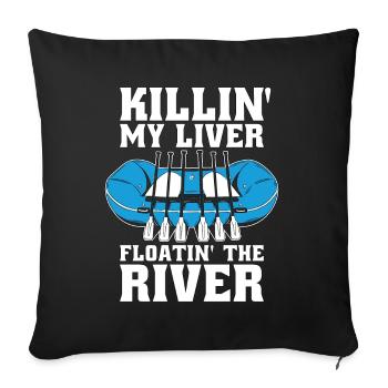 Rafting Killin' My Liver Floatin' River Rafting - Housse de coussin décorative 45 x 45 cm - noir - Devant