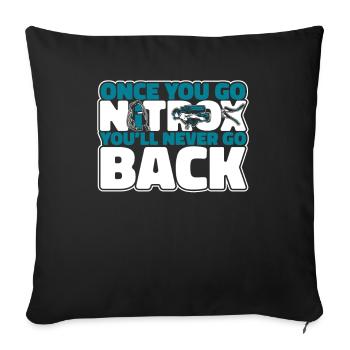 Once You Go Nitrox You'll Never Go Back - Sofa pillowcase 17,3'' x 17,3'' (45 x 45 cm) - black - Front