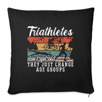 Les triathlètes de triathlon n’ont pas de vieux chevaux d’entraînement - Housse de coussin décorative 45 x 45 cm - noir - Devant