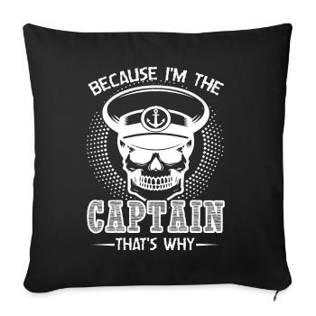 Sea Captain Because I'm The Captain - Sofa pillowcase 17,3'' x 17,3'' (45 x 45 cm) - black - Front